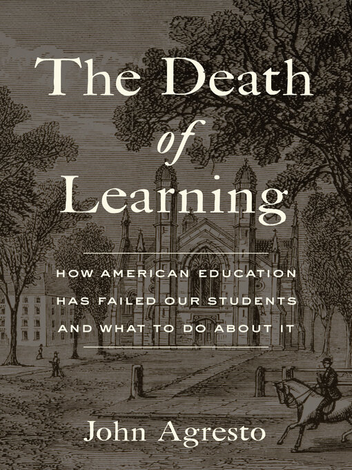 Title details for The Death of Learning by John Agresto - Available
